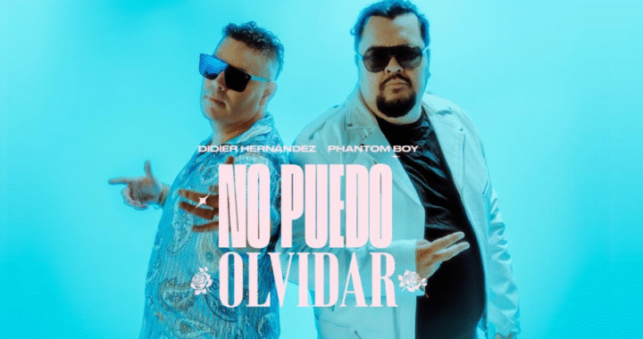 “Resurge un clásico: Didier Hernández & Phantom Boy presentan ‘No Puedo Olvidar’ versión 2025”