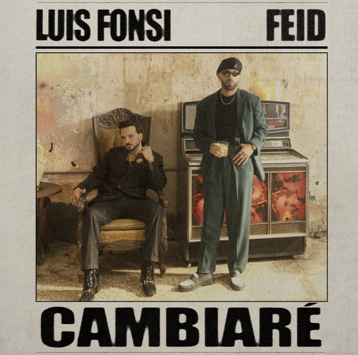 #CAMBIARÉ LUIS FONSI, FEID “CAMBIARÉ”